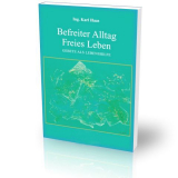 Befreiter Alltag - Freies Leben