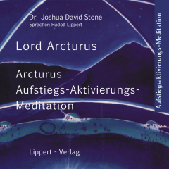 Arcturus Aufstiegs-Aktivierungs- Meditation